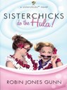 Sisterchicks Do the Hula! -  - 9781594150821