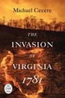 The Invasion of Virginia 1781 - CECERE,  Michael - 9781594162794