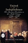United for Independence: The American Revolution in the Middle Colonies, 1775-1776 - Michael Cecere - 9781594164026