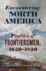 Encountering North America - David MacDonald ; Raine Waters - 9781594164453