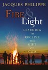 Fire & Light - Fr. Jacques Philippe - 9781594172533