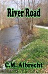 River Road - C.M. Albrecht - 9781594319075