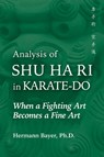 Analysis of Shu Ha Ri in Karate-Do - Hermann Bayer - 9781594399954