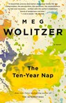 The Ten-Year Nap - Meg Wolitzer - 9781594483547