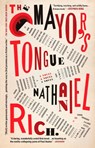 The Mayor's Tongue - Nathaniel Rich - 9781594483684