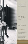 The Well and the Mine - Gin Phillips - 9781594484490