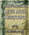Babylonian Life and History - 1891 - Budge E a Wallis Budge ; E a Wallis Budge - 9781594623264