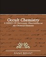 Occult Chemistry - Annie Wood Besant ; Besant Annie Besant ; Annie Besant - 9781594628146