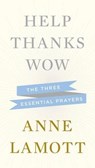 Help, Thanks, Wow - Anne Lamott - 9781594631290