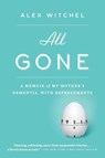 All Gone - Alex Witchel - 9781594631856