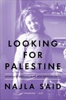 Looking For Palestine - Najla Said - 9781594632754