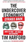 The Undercover Economist Strikes Back: How to Run--or Ruin--an Economy - Tim Harford - 9781594632914