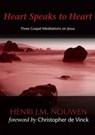Heart Speaks to Hearts - Henri J. M. Nouwen - 9781594711169