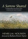 A Sorrow Shared: A Combined Edition of the Nouwen Classics in Memoriam and a Letter of Consolation - Henri J. M. Nouwen - 9781594712531