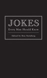Jokes Every Man Should Know - Don Steinberg - 9781594742286