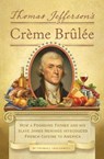 Thomas Jefferson's Creme Brulee - Thomas J. Craughwell - 9781594745799