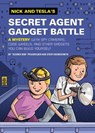Nick and Tesla's Secret Agent Gadget Battle - Bob Pflugfelder ; Steve Hockensmith - 9781594746765