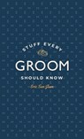 Stuff Every Groom Should Know - Eric San Juan - 9781594747984