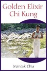 Golden Elixir Chi Kung - Mantak Chia - 9781594770265