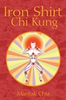 Iron Shirt Chi Kung - Mantak Chia - 9781594771040
