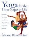 Yoga for the Three Stages of Life - Srivatsa Ramaswami - 9781594775864