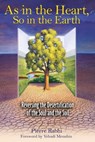 As in the Heart, So in the Earth - Pierre Rabhi - 9781594776472