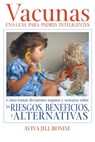 Vacunas: Una Guí­a para Padres Inteligentes - Aviva Jill Romm - 9781594778278