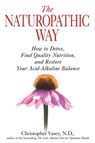 The Naturopathic Way - Christopher Vasey, N.D. - 9781594778964