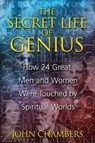 The Secret Life of Genius - John Chambers - 9781594779268