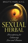 The Sexual Herbal - Brigitte Mars, A.H.G. - 9781594779824