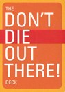 The Don't Die Out There Deck -  - 9781594850714