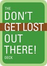 The Don't Get Lost Out There! Deck - Mountaineers Books - 9781594859137