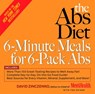 The Abs Diet 6-Minute Meals for 6-Pack Abs - David Zinczenko ; Ted Spiker - 9781594868580