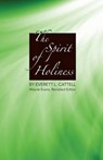 The Spirit of Holiness - Everett L. Cattell - 9781594980312
