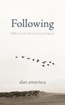 Following: Reflections for Your Journey with Jesus - Alan Amavisca - 9781594980800