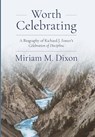 Dixon, M: Worth Celebrating - Miriam Dixon - 9781594981135