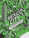 Mexico City - Alejandro Rosas - 9781595342829