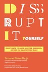 Disrupt-It-Yourself - Simone Bhan Ahuja - 9781595540720