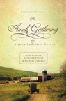 An Amish Gathering: Life in Lancaster County - Beth Wiseman - 9781595548221