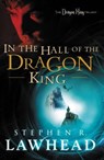 In the Hall of the Dragon King - Stephen R. Lawhead - 9781595549587