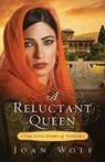 A Reluctant Queen - Joan Wolf - 9781595549839
