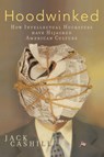 Hoodwinked - Jack Cashill - 9781595552860