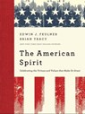 The American Spirit - Edwin J. Feulner ; Brian Tracy - 9781595553904