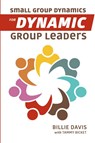 Small Group Dynamics for Dynamic Group Leaders - Billie Davis - 9781595557278