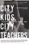 City Kids, City Teachers - James Baldwin ; Gloria Ladson-Billings ; Constance Clayton ; Lisa Delpit ; Louanne Johnson ; June Jordan ; Audre Lorde ; Deborah Meier - 9781595587572