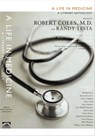 A Life in Medicine - Robert Coles ; Randy Testa ; Wendell Berry ; Raymond Carver ; Anton Chekhov ; Anne Fadiman ; Kay Redfield Jamison ; Audre Lorde ; Lorrie Moore ; Rachel Naomi Remen ; Lewis Thomas ; Walt Whitman ; William Carlos Williams - 9781595587800