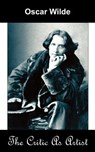 The Critic as Artist (Upon the Importance of Doing Nothing and Discussing Everything) - Oscar Wilde - 9781595690821