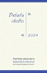 Belarta Rikolto 2024. Premiitaj Verkoj de la Belartaj Konkursoj de Universala Esperanto-Asocio - Miguel Fernández - 9781595694867