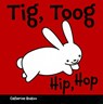 Tig, Toog/Hip, Hop - Catherine Hnatov - 9781595723673
