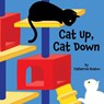 Cat Up, Cat Down - Catherine Hnatov - 9781595727800